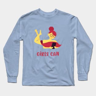 Girls Can Long Sleeve T-Shirt